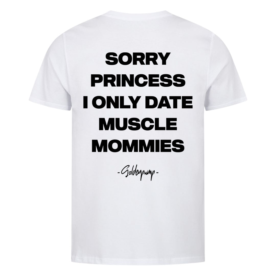 Sorry Princess (Backprint) Shirt