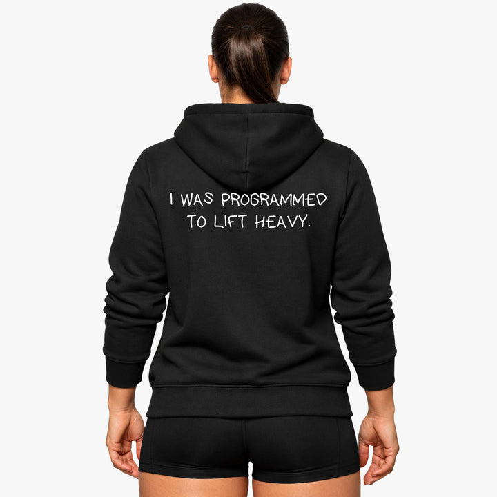 I WAS PROGRAMMED TO LIFT HEAVY (Backprint) Hoodie