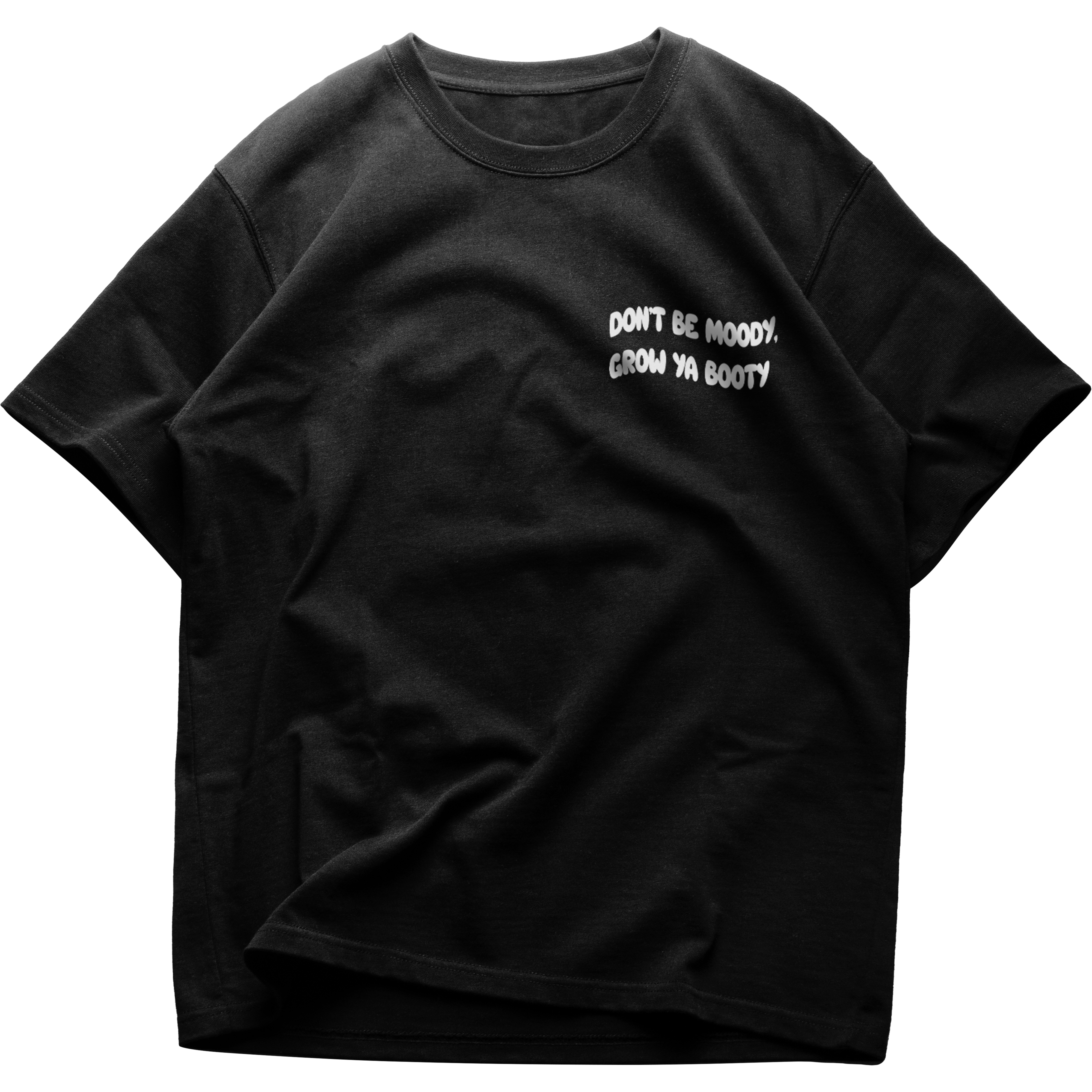 Grow Ya Booty (Frontprint) Oversize Shirt